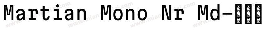 Martian Mono Nr Md字体转换